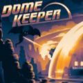 DomeKeeper穹顶守护者手游下载手机版 v2.2.14.0.3